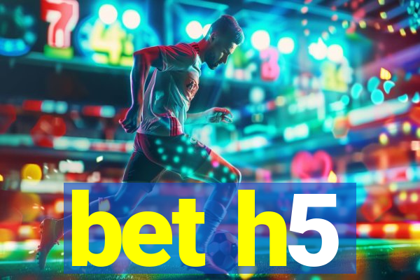 bet h5